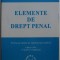 ELEMENTE DE DREPT PENAL PENTRU FACULTATILE DE ADMINISTRATIE PUBLICA ED. a - II - a de CONST. BUTIUC , 2002