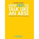 How Not to Talk Like an Arse