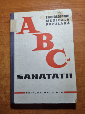ABC-ul sanatatii - editura medicala - din anul 1964 - 394 pagini foto