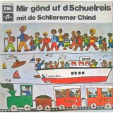 Disc vinil, LP. Mir Gond Uf D Schuelreis Mit De Schlieremer Chind-D&#039;Schlieremer Chind-243200