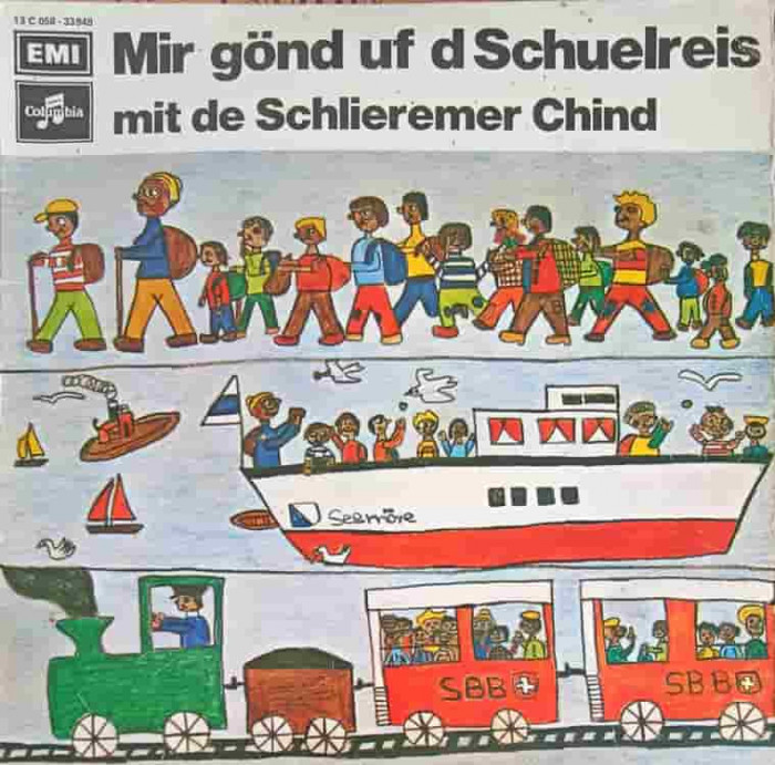 Disc vinil, LP. Mir Gond Uf D Schuelreis Mit De Schlieremer Chind-D&#039;Schlieremer Chind