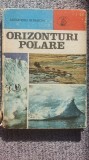 Orizonturi polare, Alexandru Retinschi, Ed Albatros 1986, 190 pag