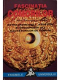 Mihai Gheorghe Andries - Fascinatia comorilor - Extraordinarele aventuri si descoperiri ale cautatorilor de comori (Editia: 1995)