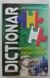DICTIONAR ROMAN - ITALIAN / ITALIAN - ROMAN de ANTON ALEXANDRU NICOLAE , ANII '2000