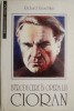 Introducere in opera lui Cioran - Richard Reschika - Carte Beletristica