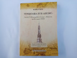 R.GRAF - TIMISOARA SUB ASEDIU - JURNALUL FELDMARESALULUI GEORGE V. RUKAWINA