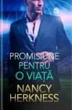 Promisiune pentru o viata. Seria Clubul burlacilor/Nancy Herkness