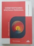 CONSTIENTIZAREA SPATIULUI PERSONAL , VOLUMUL VI din seria SPIRITONOMICS , BANDA MUNCII de MARIUS SPIRIDON , 2025