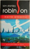 Marte albastru &ndash; Kim Stanley Robinson