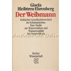 Der Weibmann, Kultischer Geschlechtswechsel Im Schamanismus