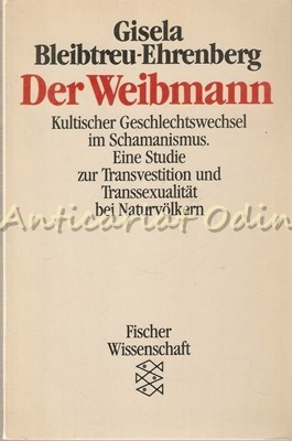 Der Weibmann, Kultischer Geschlechtswechsel Im Schamanismus