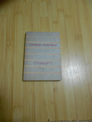 JOHANNES BOBROWSKI--POEME - 1974 - CU DEDICATIE foto