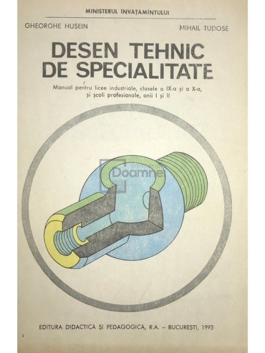 Gheorghe Husein - Desen tehnic de specialitate (Editia: 1993)