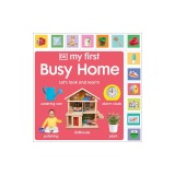 My First Busy Home: Let's Look and Learn!