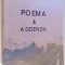 POEMA &amp; ADDENDA de BARBU BERCEANU, EDITIA A III-A , 2004 DEDICATIE*