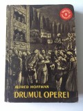 * DRUMUL OPEREI, ALFRED HOFFMAN, EDITURA MUZICALA A UNIUNII COMPOZITORILOR,1960