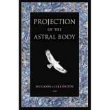 Cumpara ieftin PROJECTION OF THE ASTRAL BODY