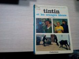 TINTIN ET LES ORANGES BLEUES - D`Andre Barret - Illustre avec les Photos du Film, Alta editura