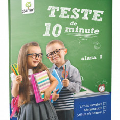 Teste de 10 minute Teste de 10 minute. Clasa I