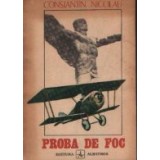 Proba de foc - Amintiri. Iunie 1916 - ianuarie 1918