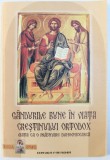 GANDURILE BUNE IN VIATA CRESTINULUI ORTODOX - VIATA CA O PRAZNUIRE DUHOVNICEASCA , 2005