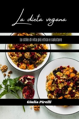 La dieta vegana: lo stile di vita pi foto