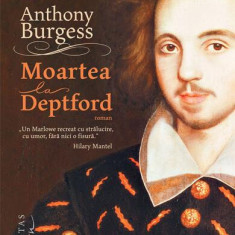 Moartea la Deptford - Paperback brosat - Anthony Burgess - Humanitas Fiction
