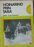 HOINARIND PRIN TARA - MIHAI TUCAN RUMANO