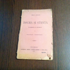 DOGMA SI STIINTA - Emile Janvion -Mateiu Dimitriu (trad.) -Tip. Munca, 1903,104p