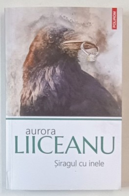 SIRAGUL CU INELE de AURORA LIICEANU , 2025 foto