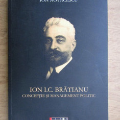 Ion I.C. Bratianu Conceptie si management politic Ion Novacescu