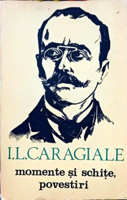 MOMENTE SI SCHITE, POVESTIRI-ION LUCA CARAGIALE-208715 foto