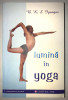 Lumina in yoga, stare buna, cu ilustratii alb negru, B.K.S.Iyengar.