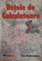 RETELE DE CALCULATOR PENTRU INCEPATORI-JOE HABRAKEN-256697