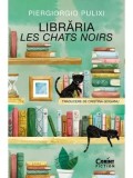 Cumpara ieftin Libraria Les Chats Noirs/Piergiorgio Pulixi