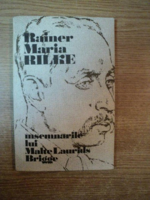 INSEMNARILE LUI MALTE LAURIDS BRIGGE de RAINER MARIA RILKE , Bucuresti 1982 foto