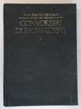 CONVORBIRI DUHOVNICESTI , VOLUMUL II , EDITIA A II - A de IOANICHIE BALAN , 1990 * EDITIE CARTONATA * PREZINTA URME DE UZURA