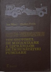 Cartea tehnicianului din sectorul de mecanizare a lucratorilor de imbunatatiri funciare &ndash; Ion Mexi, Stefan Trifu
