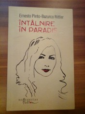 INTALNIRE IN PARADIS (roman) - Ernesto Pinto / Bazurco Rittler