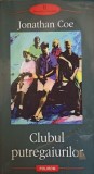 Clubul Putregaiurilor - Jonathan Coe, Polirom, 2004, Proza XX, Roman, 504 Pagini