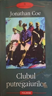 CLUBUL PUTREGAIURILOR-JONATHAN COE-220404 foto