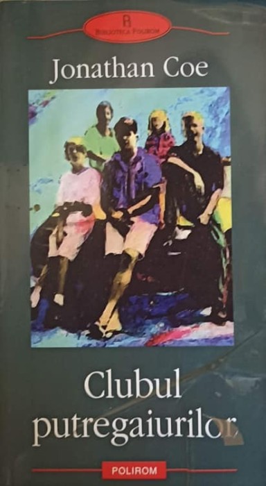 CLUBUL PUTREGAIURILOR-JONATHAN COE-220404