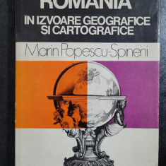 Maria Popescu-Spineni - Romania in izvoare geografice si cartografice (1978)