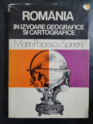 Maria Popescu-Spineni - Romania in izvoare geografice si cartografice (1978) foto