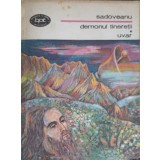 DEMONUL TINERETII. UVAR-MIHAIL SADOVEANU-119272