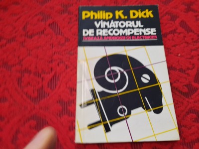 PHILIP K DICK - VINATORUL DE RECOMPENSE-R3 foto