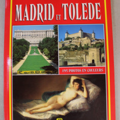 LE LIVRE D'OR DE MADRID et TOLEDE , 195 PHOTOS EN COULEURS , 2001