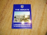 The Senate. A Fundamental Institution of the Modern Romanian State