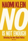 No Is Not Enough | Naomi Klein, Allen Lane