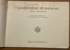 L&amp;#039;Agriculture en Roumanie - Atlas Statistic - Agricultura in Romania 1938 foto